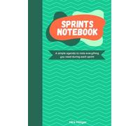 Sprints notebook: A simple agenda for Scrum Masters to note everything you need during each sprint