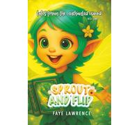 Sprout and Flip’s Adventures in the Enchanted Wood