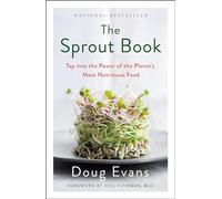 Sprout Book: Tap Into the Power of the Planet's Most Nutritious Food