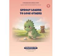 Sprout Learns to Love Others: A Gentle Christian Story About Loving the Way God Asks (Reading with Sprout: Faith)