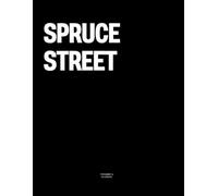 Spruce Street: The Coffee Table Book