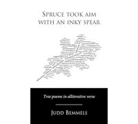 Spruce took aim with an inky spear: Tree poems in alliterative verse