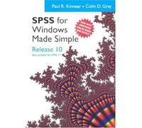 SPSS for Windows Made Simple: Release 10: Also suitable for SPSS Release 11!