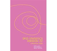 SPSS Statistics Version 22: A Practical Guide