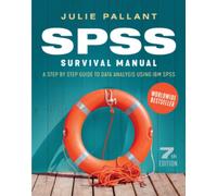 SPSS Survival Manual: A Step by Step Guide to Data Analysis using IBM SPSS: (7th edition)