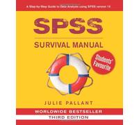 SPSS Survival Manual: A Step by Step Guide to Data Analysis Using SPSS for Windows (Version 15)