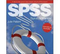 SPSS Survival Manual: A Step by Step Guide to Data Analysis Using SPSS[ SPSS SURVIVAL MANUAL: A STEP BY STEP GUIDE TO DATA ANALYSIS USING SPSS ] By Pallant, Julie ( Author )Nov-01-2010 Paperback