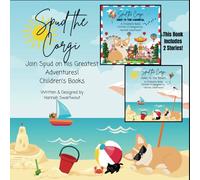 Spud the Corgi: A Children's Book: Goes to the Carnival & Goes to the Beach, 2 Stories in One