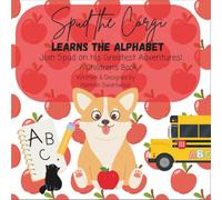Spud the Corgi: Learns the Alphabet: A Children's Book, learning book for children, toddlers, Interactive Book with Animals