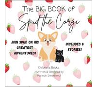 Spud the Corgi, The Big Book: A Children's Book with 8 Stories