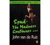 Spud - The Madness Continues ...