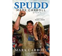 Spudd: The Autobiography: The Mark Carroll Story