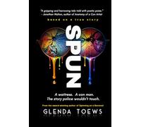 SPUN: A Waitress. A Con Man. The Story Police Wouldn't Touch.