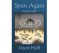 Spun Again: Old Tales Retold