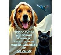 Spunky Doodle and Friends Presents Doug the Dog's Howling Halloween (Spunky Doodle's Adventures)
