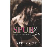 Spur It On (Falling For The Bull Riders)