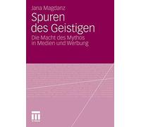 Magdanz - Spuren Des Geistigen Die Macht Des Mythos In Medien Und Wer - N555z