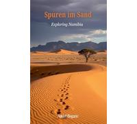 Spuren im Sand: Exploring Namibia