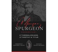 Spurgeon Commentary: 2 Thessalonians, 2 Timothy, Titus