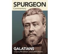 Spurgeon Commentary: Galatians (Spurgeon Commentary Series)