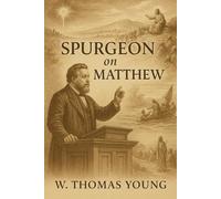 Spurgeon on Matthew: An Expository Journey Through Matthew's Gospel with Charles Spurgeon (Spurgeon Pocket Library)