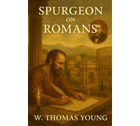 spurgeon On Romans: An Exposition of 84 Sermons by Charles Spurgeon on the Book of Romans (Spurgeon Pocket Library)