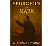 Spurgeon on the Gospel of Mark: Based on 40 Sermons on the Gospel of Matthew by Charles Spurgeon (Spurgeon Pocket Library)