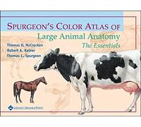 Spurgeon's Color Atlas of Large Animal Anatomy: The Essentials