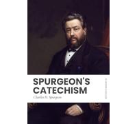 Spurgeon's Catechism: Modern, Updated Translation (Easy to Read)