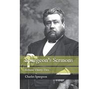 Spurgeon's Sermons: Volume Thirty-Two
