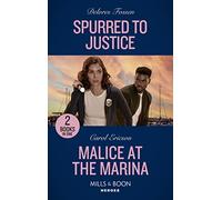 Spurred To Justice / Malice At The Marina: Spurred to Justice (The Law in Lubbock County) / Malice at the Marina (The Lost Girls)