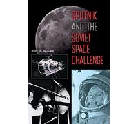 Sputnik and the Soviet Space Challenge