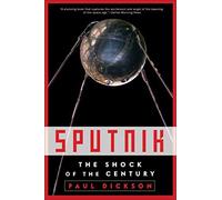 Sputnik: The Shock of the Century