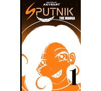 Sputnik Volume 1: The Manga