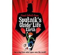 Sputnik's Guide to Life on Earth