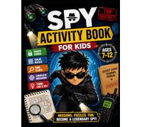Spy Activity Book for Kids | DIGIKIDS Spy Academy: Ages 7-12: Secret Agent Missions, Mazes, Puzzles & Detective Challenges