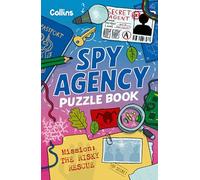 Spy Agency Puzzle Book - The Risky Rescue: Solve puzzles, crack codes and take on a top secret mission