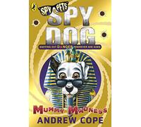Spy Dog: Mummy Madness by Andrew Cope (2-Jan-2014) Paperback