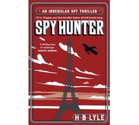 Spy Hunter: A heart-pounding Sherlock Holmes spy thriller from a master of the genre (The Irregular)