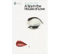 Spy In The House Of Love Anas Nin Paperback TBS-Penguin Random Ho