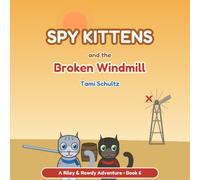 Spy Kittens and the Broken Windmill (Spy Kittens on the Ranch)