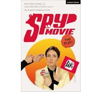 Spy Movie: The Play! (Modern Plays)