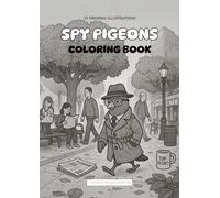 Spy Pigeons - A Coloring Book: 35 Whimsical Spy-Themed Illustrations to Color and Relax (Studio Arcana Coloring Collection)
