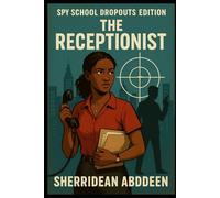 Spy School Dropouts Edition: The Receptionist