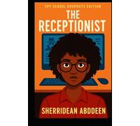 Spy School Dropouts Edition: The Receptionist