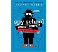 Spy School Secret Service the Graphic Novel (Spy School the Graphic Novel)