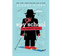 Spy Ski School the Graphic Novel (Spy School the Graphic Novel)