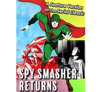 Spy Smasher Returns - A Feature Version Of The Classic Serial