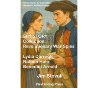 SPY STORY Collections: Revolutionary War Spies: Lydia Darragh, Nathan Hale, Benedict Arnold