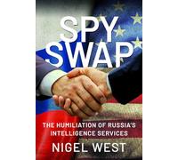 SPY SWAP: The Humiliation of Putin's Intelligence Services